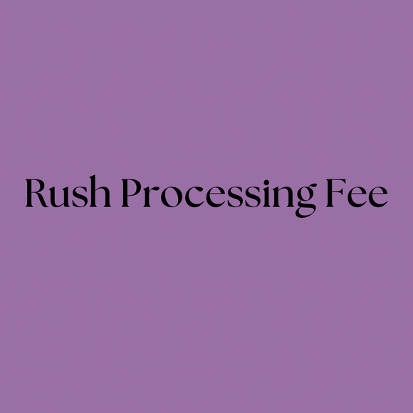 Rush Processing Fee